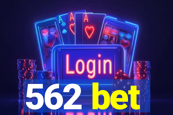 562 bet